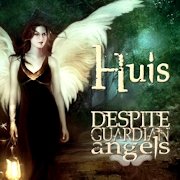 Huis: Despite Guardian Angels